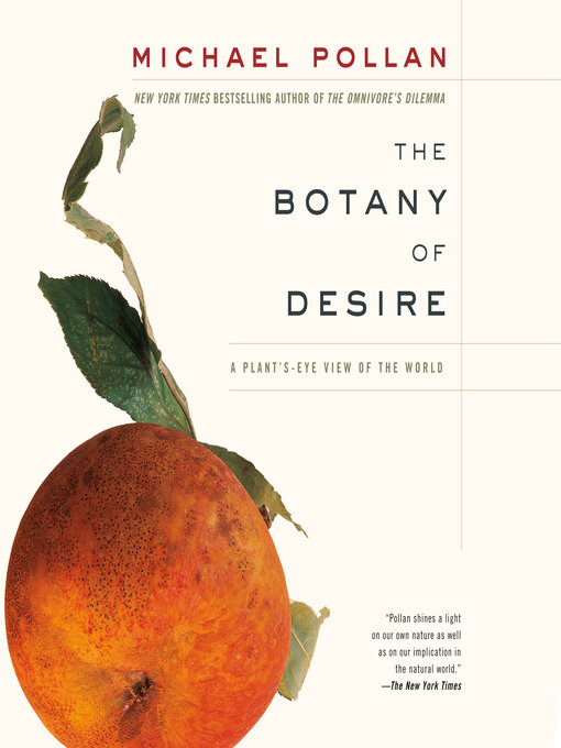 Title details for The Botany of Desire by Michael Pollan - Available